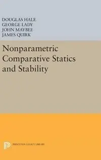 Nonparametric Comparative Statics and Stability - Douglas Hale - George Lady - Libro in lingua inglese - Princeton University Press - Princeton Legacy Library Bestseller