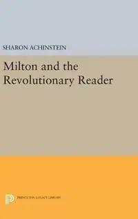 Milton and the Revolutionary Reader - Sharon Achinstein - Libro in lingua inglese - Princeton University Press - Princeton Legacy Library Fabrieksprijs