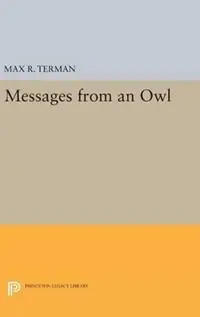 Messages from an Owl - Max R. Terman - Libro in lingua inglese - Princeton University Press - Princeton Legacy Library Bestel Nu
