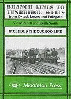 Lage Prijs Branch Lines to Tunbridge Wells Including the Cuckoo Line - Vic Mitchell - Keith Smith - Libro in lingua inglese - Middleton Press - Branch Lines