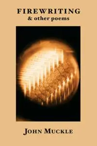 Beperkt Aanbod Firewriting and Other Poems - John Muckle - Libro in lingua inglese - Shearsman Books -