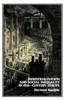 Betaalbaar Industrialisation and Social Inequality in 19th-Century Europe - H. Kaeble - Libro in lingua inglese - Bloomsbury Publishing PLC -