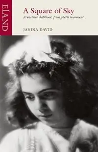 A Square of Sky A Jewish Childhood in Wartime Poland - Janina David - Libro in lingua inglese - Eland Publishing Ltd - Favoriet
