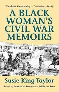 Favoriet A Black Woman‘s Civil War Memories - Susie King-Taylor - Libro in lingua inglese - Markus Wiener Publishing Inc -