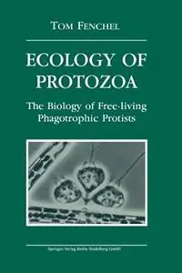 Bestel Nu Ecology of Protozoa The Biology of Free-living Phagotropic Protists - Tom Fenchel - Libro in lingua inglese - Springer - Brock Springer Series in Contemporary Bioscience