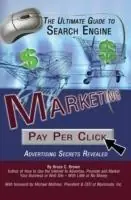 Speciale Aanbieding Ultimate Guide to Search Engine Marketing Pay Per Click Advertising Secrets Revealed - Bruce C. Brown - Libro in lingua inglese - Atlantic Publishing Co -