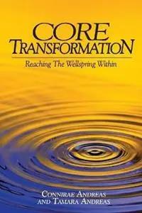 Fabrieksprijs Core Transformation Reaching The Wellspring Within - Connirae Andreas - Tamara Andreas - Libro in lingua inglese - Real People Press,U.S. -