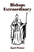 Gereduceerde Prijs Bishops Extraordinary - Karl Pruter - Libro in lingua inglese - Borgo Press -