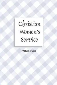 Christian Women‘s Service - W S Chellberg - Libro in lingua inglese - Bibles, Etc. - Korting
