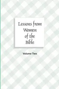 Lessons from Women of the Bible - William Chellberg - Libro in lingua inglese - Bibles, Etc. - Koopje