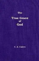 Korting The True Grace of God Volume 14 - Charles A Coates - Libro in lingua inglese - Bibles, Etc. -