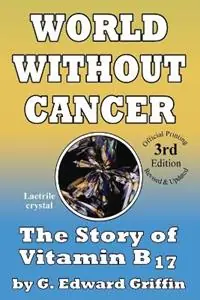 Gratis Retour World Without Cancer - G Edward Griffin - Libro in lingua inglese - Dauphin Publications -