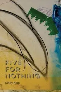 Five for Nothing - Cindy King - Libro in lingua inglese - Galileo Press - Gereduceerde Prijs