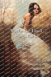 Laatste Versie Maybe the Land Sings Back - Jan Laperle - Libro in lingua inglese - Galileo Press -