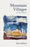 Mountain Villages - Alice Bullock - Libro in lingua inglese - Sunstone Press - Op = Op
