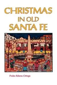 Korting Christmas in Old Santa Fe - Pedro Ribera Ortega - Libro in lingua inglese - Sunstone Press -