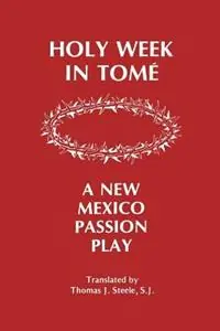 Holy Week in Tome A New Mexico Passion Play - Libro in lingua inglese - Sunstone Press - Gecertificeerd