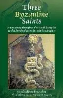 Three Byzantine Saints - Dawes - Libro in lingua inglese - St Vladimir‘s Seminary Press,U.S. - Actieprijs