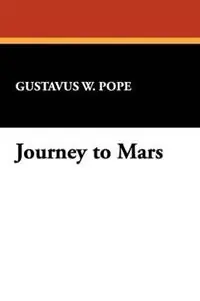Bestel Nu Journey to Mars - Gustavus W. Pope - Libro in lingua inglese - Wildside Press -