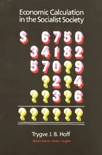 Economic Calculation in the Socialist Society - Trygve Hoff - Libro in lingua inglese - Liberty Fund Inc - Shop Nu