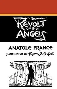 Goedkoop The Revolt of the Angels - Anatole France - Libro in lingua inglese - Wildside Press -