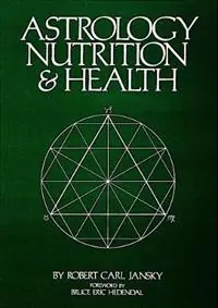 Flitsaanbieding Astrology Nutrition and Health - Robert Carl Jansky - Libro in lingua inglese - Schiffer Publishing Ltd -