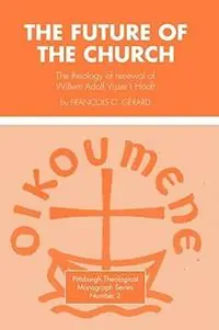 Bestseller Future of the Church - Francois C. Gerard - Libro in lingua inglese - Pickwick Publications -