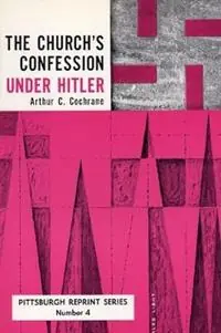 Aanbieding Church‘s Confession Under Hitler - Arthur C. Cochrane - Libro in lingua inglese - Pickwick Publications -