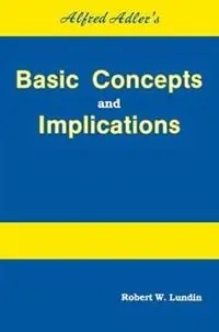 Koop Online Alfred Adler‘s Basic Concepts And Implications - Robert W. Lundin - Libro in lingua inglese - Taylor & Francis Ltd -