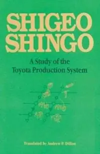 Shop Nu A Study of the Toyota Production System From an Industrial Engineering Viewpoint - Shigeo Shingo - Andrew P. Dillon - Libro in lingua inglese - Taylor & Francis Inc -