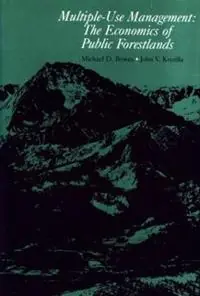 Multiple-Use Management The Economics of Public Forestlands - Michael D. Bowes - John V. Krutilla - Libro in lingua inglese - Taylor & Francis Inc - Goedkoop