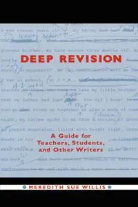 Deep Revision A Guide for Teachers, Students, and Other Writers - Meredith Sue Willis - Libro in lingua inglese - Teachers & Writers Collaborative - Hoge Kwaliteit