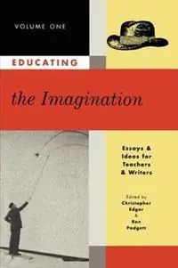 Exclusieve Aanbieding Educating the Imagination Essays & Ideas for Teachers & Writers Volume Two - Christopher Edgar - Ron Padgett - Libro in lingua inglese - Teachers & Writers Collaborative - Educating the Imagination