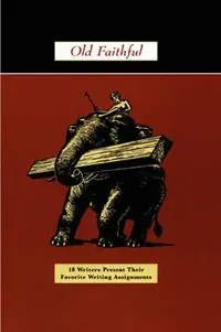 Laatste Versie Old Faithful 18 Writers Present Their Favorite Writing Assignments - Ron Padgett - Christopher Edgar - Libro in lingua inglese - Teachers & Writers Collaborative -