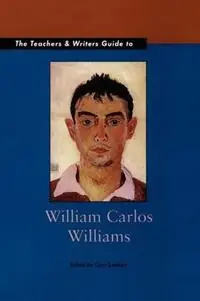 The Teachers & Writers Guide to William Carlos Williams - Gary Lenhart - Libro in lingua inglese - Teachers & Writers Collaborative - Teachers & Writers Guides Nu Kopen