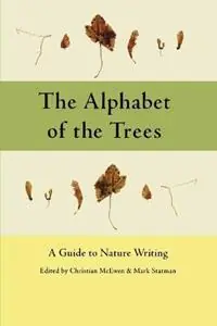 Meest Verkocht The Alphabet of the Trees A Guide to Nature Writing - Christian McEwen - Mark Statman - Libro in lingua inglese - Teachers & Writers Collaborative -