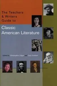 Aanbieding The Teachers & Writers Guide to Classic American Literature - Gary Lenhart - Libro in lingua inglese - Teachers & Writers Collaborative -