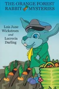 Direct Beschikbaar The Orange Forest Rabbit Mysteries - Lois Wickstrom - Lucrecia Darling - Libro in lingua inglese - Gripper Products -