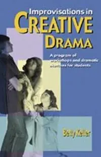 Direct Verzonden Improvisations in Creative Drama - Keller - Libro in lingua inglese - Christian Publishers LLC -