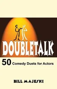Direct Verzonden Doubletalk 50 Comedy Duets for Actors - Majeski - Libro in lingua inglese - Christian Publishers LLC -