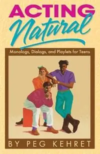 Acting Natural Monologues, Dialogues & Playlets for Teens - Kehret - Libro in lingua inglese - Christian Publishers LLC - Flitsaanbieding