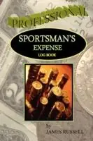 Professional Sportsman‘s Expense Log Book - James Russell - Libro in lingua inglese - James Russell - Aanbieding