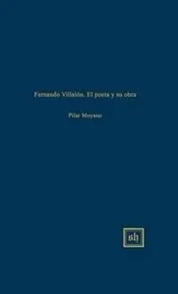 Lage Prijs Fernando Villalón El Poeta Y Su Obra - Pilar Moyano - Libro in lingua inglese - Scripta Humanistica - Scripta Humanistica