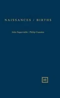 Naissances/Births - Jules Supervielle - Libro in lingua inglese - Scripta Humanistica - Scripta Humanistica Beperkt Aanbod