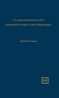 Betaalbaar In Language and in Love Marguerite Duras The Unspeakable - Mechthild Cranston - Libro in lingua inglese - Scripta Humanistica - World Resources Institute Report