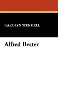 Alfred Bester - Carolyn Wendell - Libro in lingua inglese - Wildside Press - Express Levering
