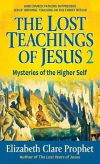 Gereduceerde Prijs The Lost Teachings of Jesus - Pocketbook Mysteries of the Higher Self - Elizabeth Clare Prophet - Libro in lingua inglese - Summit University Press,U.S. -