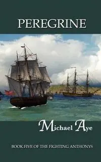 Peregrine Book Five of the Fighting Anthonys - Michael Aye - Libro in lingua inglese - Boson Books - Koop Vandaag