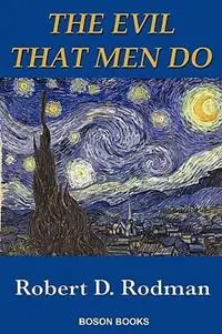 Direct Verzonden The Evil That Men Do - Robert D. Rodman - Libro in lingua inglese - Boson Books -