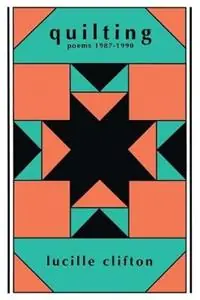 Quilting Poems 1987-1990 - Lucille Clifton - Libro in lingua inglese - BOA Editions, Limited - American Poets Continuum Bestel Nu